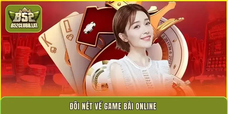 Đôi nét về game bài online 