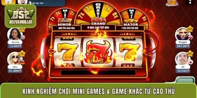 Kinh nghiệm chơi Mini Games & Game khác từ cao thủ